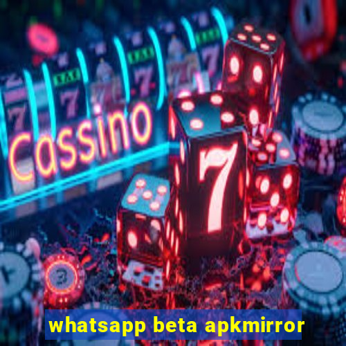 whatsapp beta apkmirror